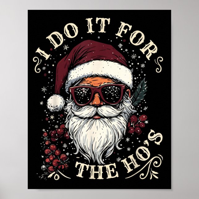 Cool Santa With Sungles I Do It For The Ho´s Chris Poster (Vorne)