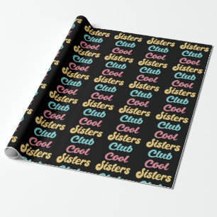 Cool Sisters Club II Geschenkpapier