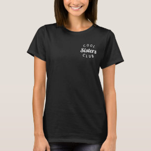 Cool Sisters Club Shirt, Funny Sister Shirt
