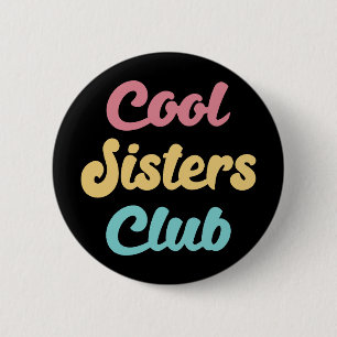 Cool Sistre Club II Button