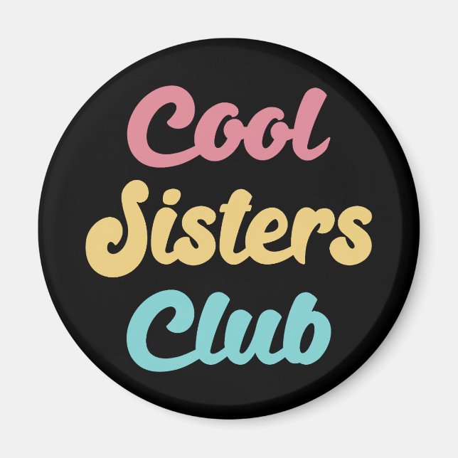 Cool Sistre Club II Magnet (Vorne)