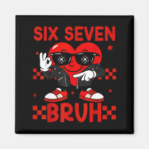 Cool Six Seven Bruh 6 7 Valentinstag Meme Herz Magnet