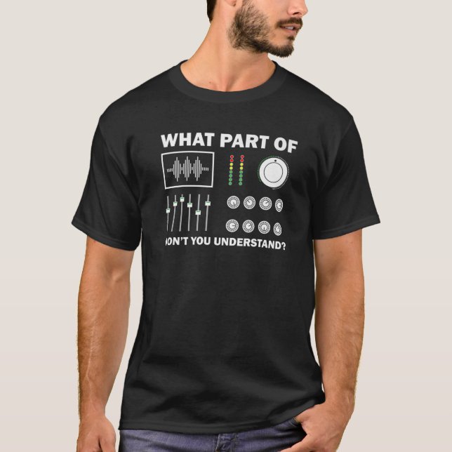 Cool Sound Engineer Art for Men DJ Mixing T-Shirt (Vorderseite)