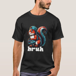 Cool Squirrel Gamer Bruh Funny Video Games Gamer P T-Shirt
