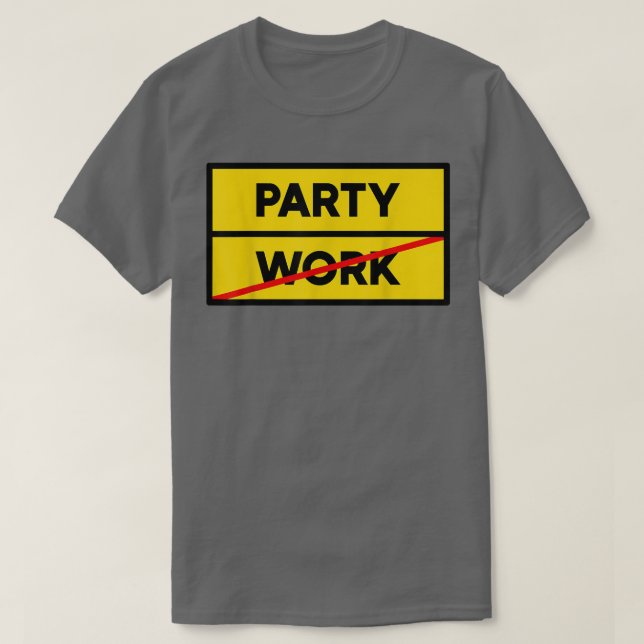 Cool Statement Party Motivation Festival  T-Shirt (Design vorne)