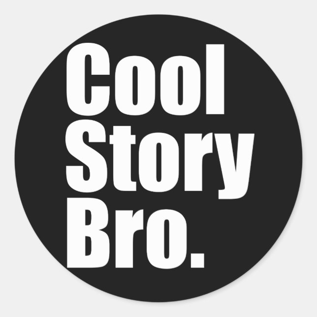 Cool Story Bro. Aufkleber (Vorderseite)
