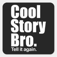 Cool Story Bro. Aufkleber