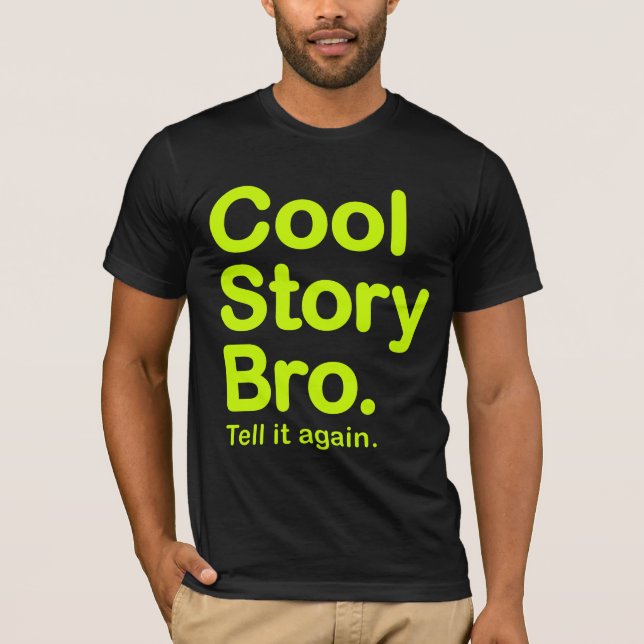 Cool Story Bro. Bella Leinwand T - Shirt (Vorderseite)