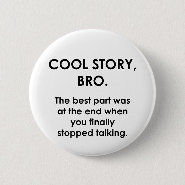 Cool Story, Bro Button (Vorderseite)