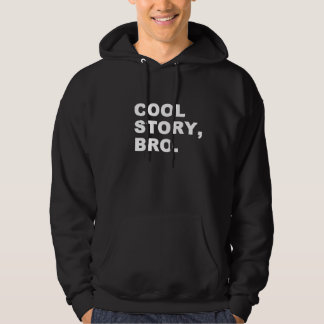 Cool Story Bro Hoodie