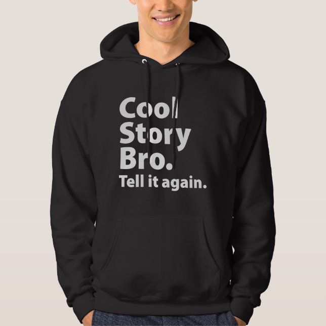 Cool Story Bro Hoodie (Vorderseite)