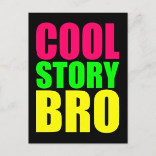 Cool Story Bro in Neonfarben Postkarte