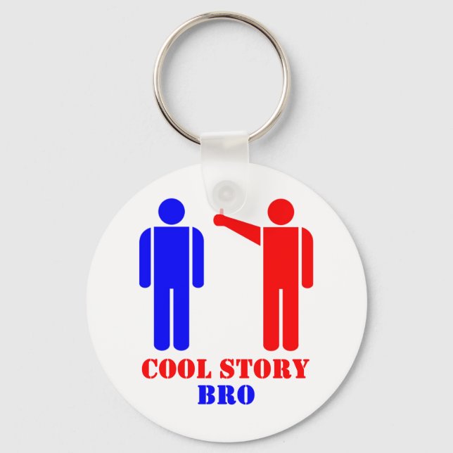 Cool Story Bro Ism Schlüsselanhänger (Vorderseite)