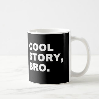 Cool Story Bro Kaffeetasse