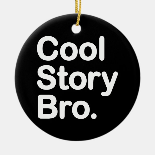 Cool Story Bro Keramikornament (Vorne)