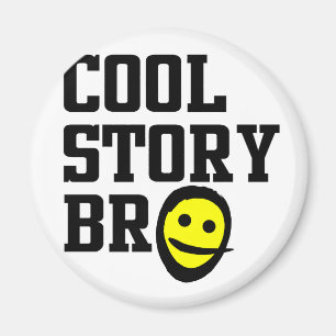 Cool Story Bro Magnet