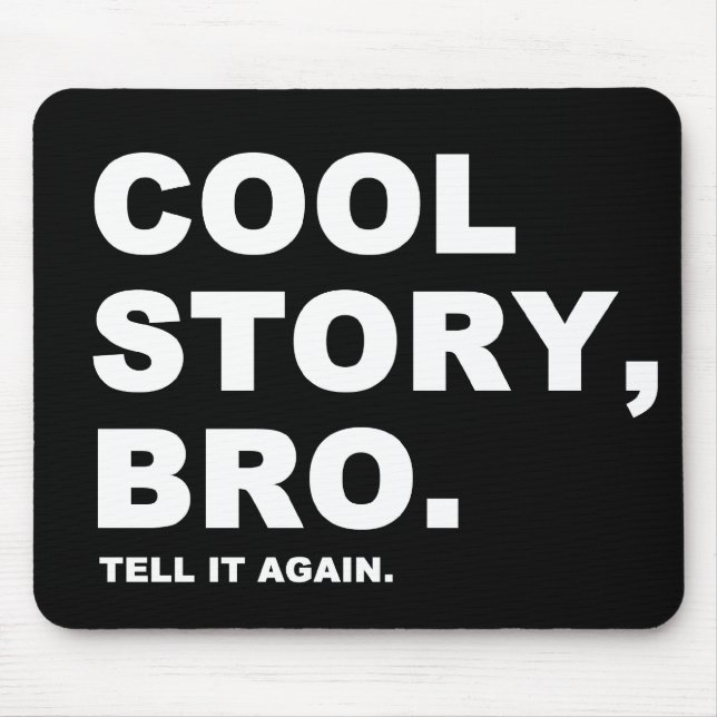 Cool Story Bro Mousepad (Vorne)