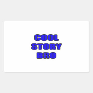 Cool Story Bro Rechteckiger Aufkleber