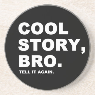 Cool Story Bro Sandstein Untersetzer