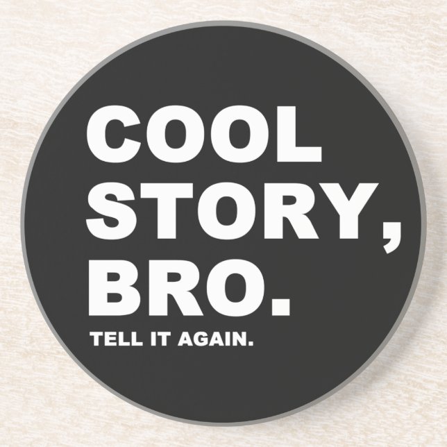 Cool Story Bro Sandstein Untersetzer (Vorne)