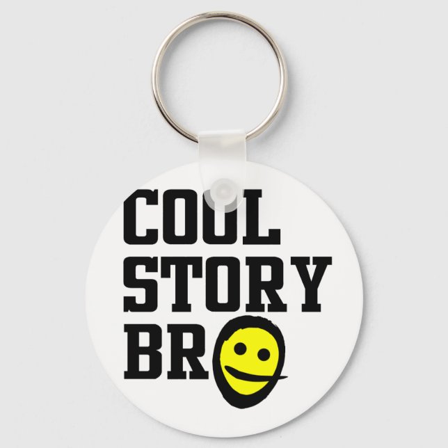 Cool Story Bro Schlüsselanhänger (Vorderseite)