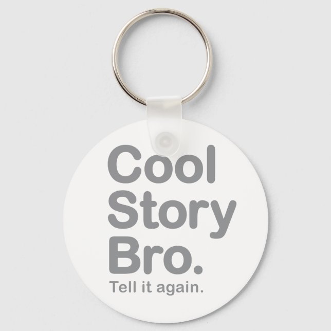 Cool Story Bro. Schlüsselanhänger (Vorderseite)