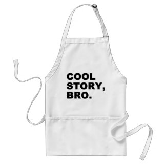Cool Story Bro Schürze