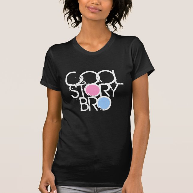 Cool Story Bro T-Shirt (Vorderseite)