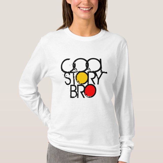 Cool Story Bro T-Shirt (Vorderseite)
