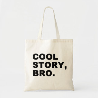 Cool Story Bro Tragetasche