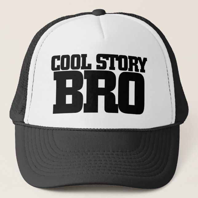 Cool Story Bro Truckerkappe (Vorderseite)