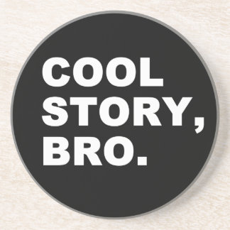 Cool Story Bro Untersetzer