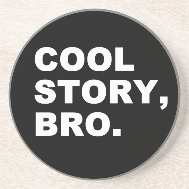 Cool Story Bro Untersetzer (Vorne)