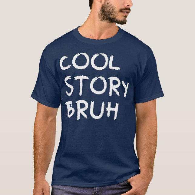 Cool Story Bruh  Smack Bru Bro Brother  Men T-Shirt (Vorderseite)
