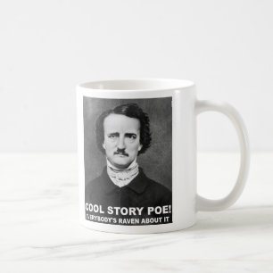 Cool Story Poe Funny Mug Tasse