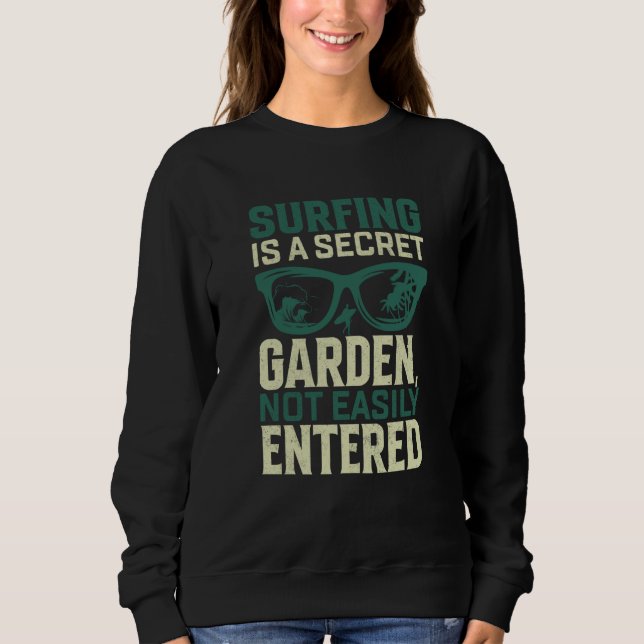 Cool Surfer Surfing Retro Surf Surfing is a secret Sweatshirt (Vorderseite)