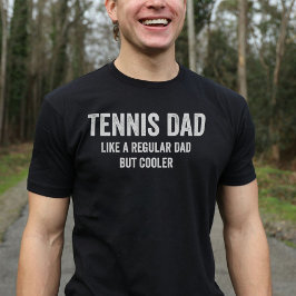Cool Tennis Dad Funny T-Shirt