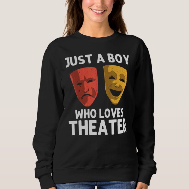 Cool Theater For Boys Kids Broadway Musical Theatr Sweatshirt (Vorderseite)