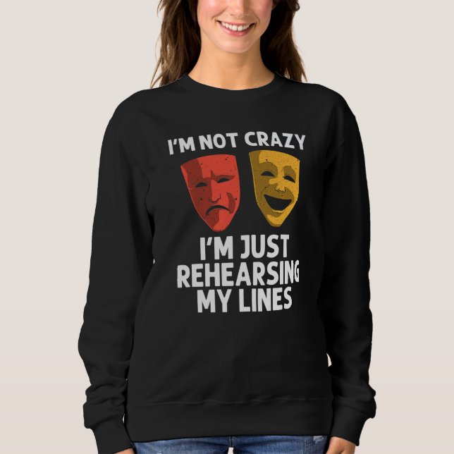 Cool Theater For Men Women Broadway Musical Theatr Sweatshirt (Vorderseite)