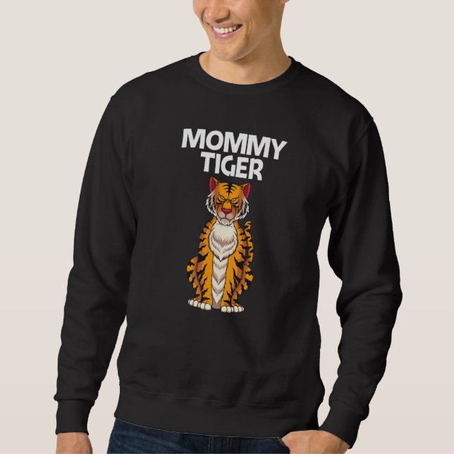 Cool Tiger For Women Mom Bengal Tiger African Tige Sweatshirt (Vorderseite)