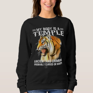 Cool Tiger mein Körper ist ein Tempel antiken und  Sweatshirt