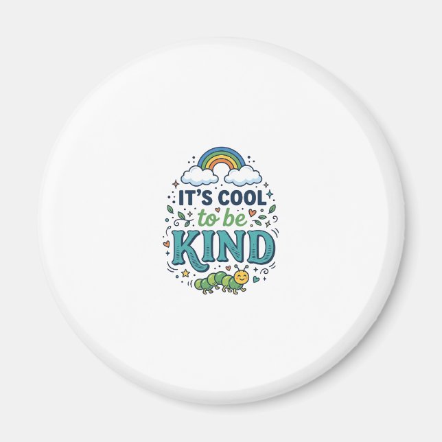 Cool To Be Kind Regenbogen-Raupe-Shirt-Design_1 Magnet (Vorne)