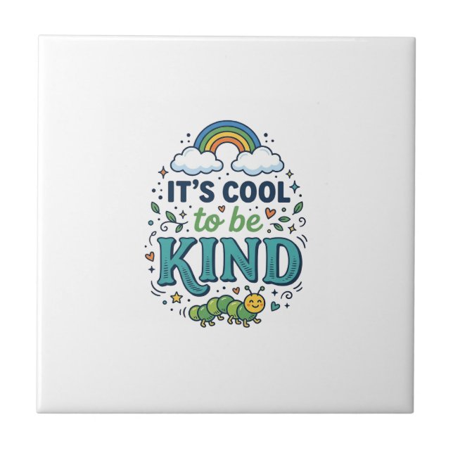 Cool To Be Kind Regenbogen-Raupen-Shirt-Design_1 Fliese (Vorderseite)