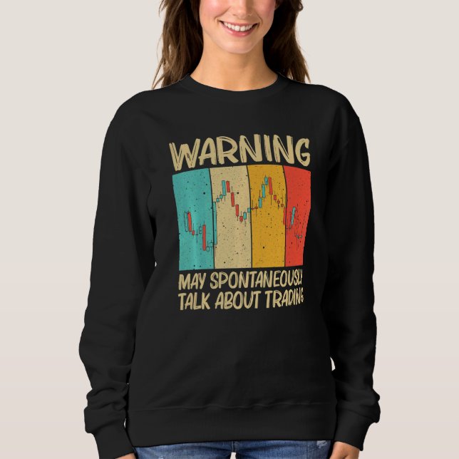Cool Trading For Men Women Stock Traders Day Trade Sweatshirt (Vorderseite)