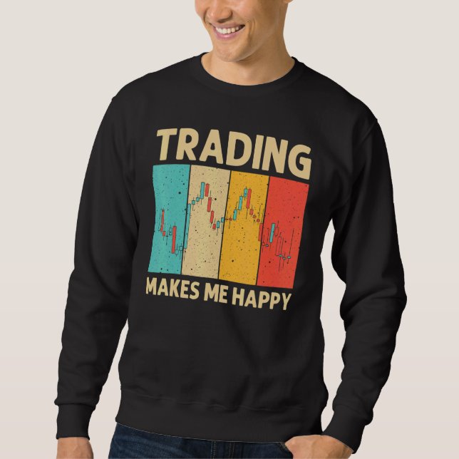 Cool Trading For Men Women Stock Traders Day Trade Sweatshirt (Vorderseite)