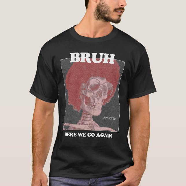 Cool Trendy BRUH Design T Shirt (Vorderseite)