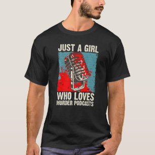 Cool True Crime Für Frauen Mädchen Podcast Mord Se T-Shirt