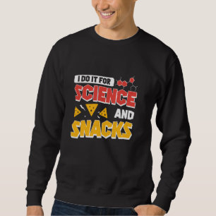Cool tue ich es für Wissenschaft und Snacks für kl Sweatshirt
