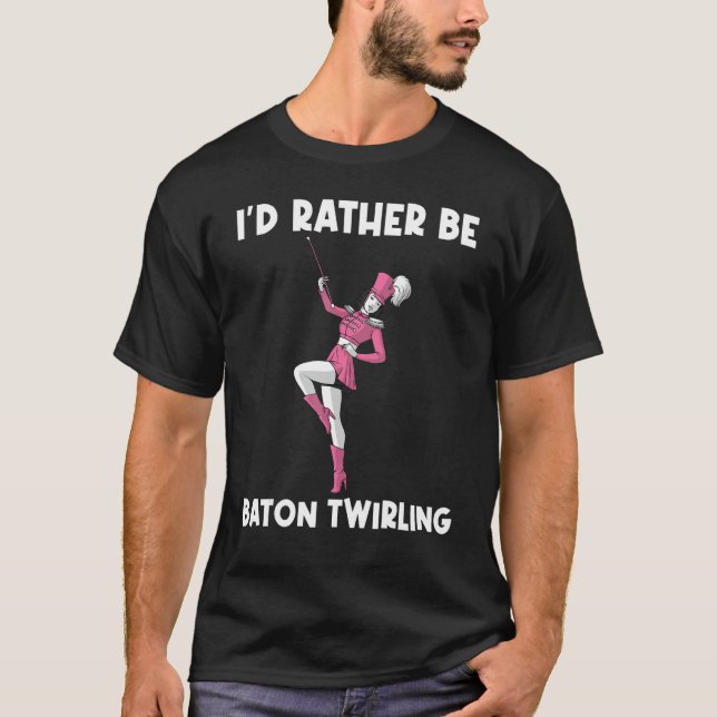 Cool Twirling For Men Women Baton Twirling Twirler T-Shirt (Vorderseite)