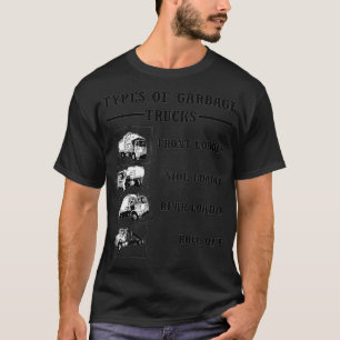 Cool Types of Garbage Trucks  T-Shirt